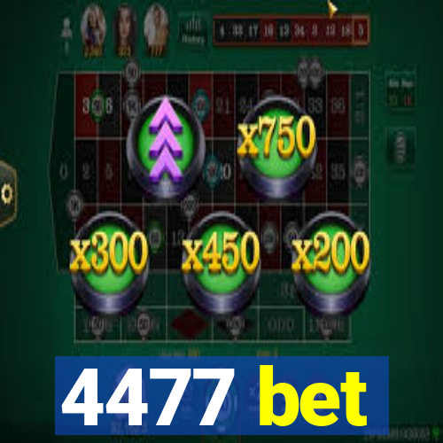 4477 bet